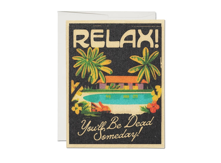 You'll Be Dead Encouragement Greeting Card