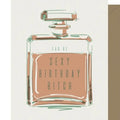 Eau De Sexy Birthday Card