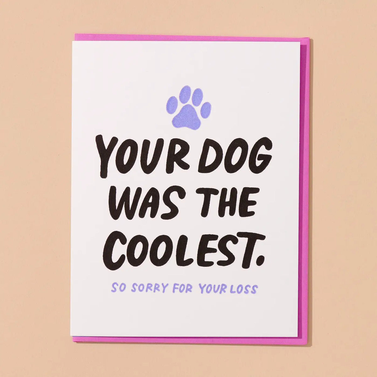 Dog Was Coolest Sympathy Card