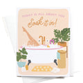 Soak It in Bubble Bath Greeting Card
