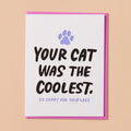 Cat Was Coolest Sympathy Card
