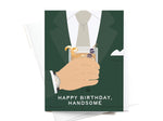 Load image into Gallery viewer, Happy Birthday Handsome Light Greeting Card
