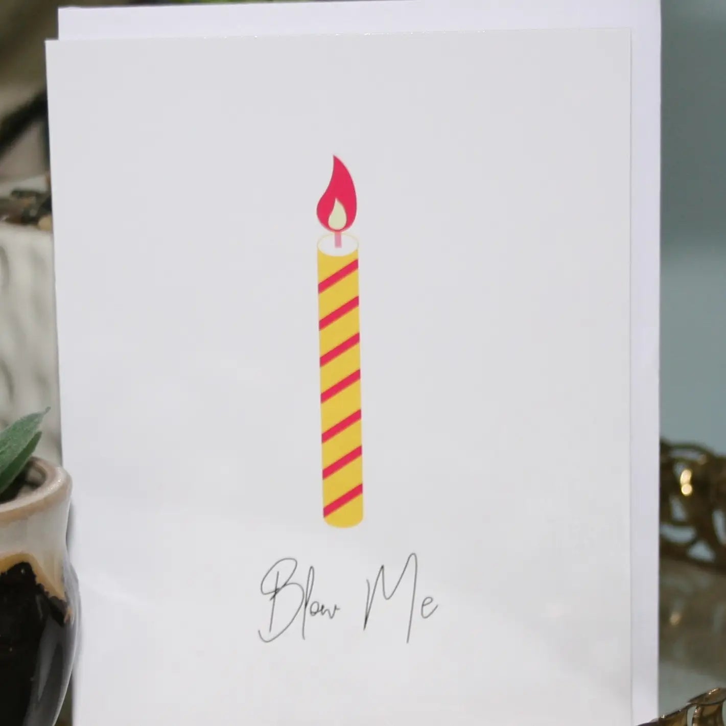 Blow Me Birthday Greeting Card