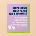 Hope Your Place Isn't Haunted New Home Card