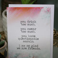 I'm Glad We Are Friends Greeting Card