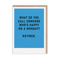 Happy Monday Retirement Card