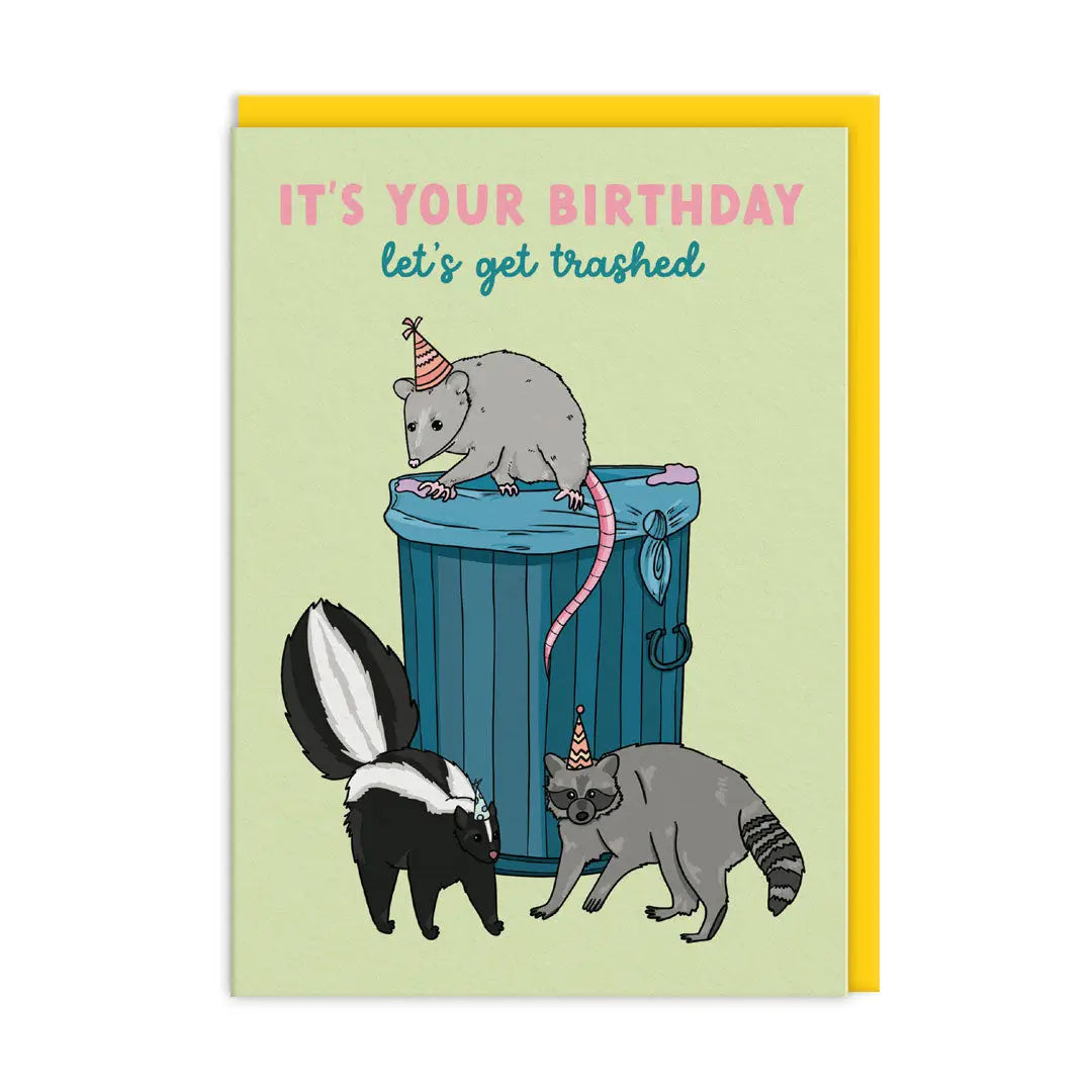Let's Go Get Trashed Birthday Card