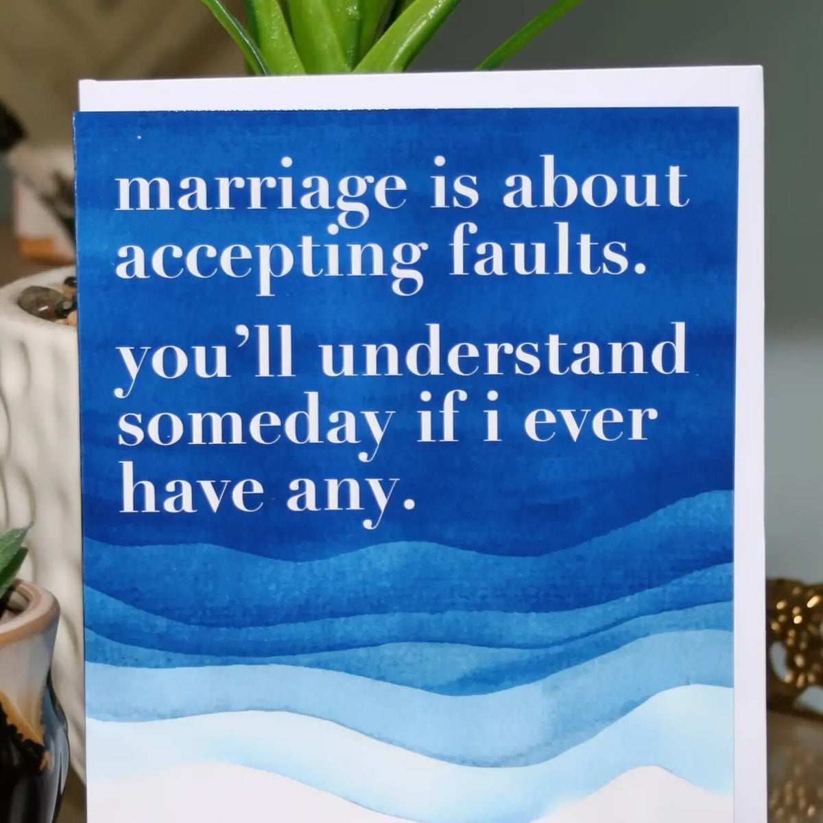 Marriage Is Accepting Faults Greeting Card