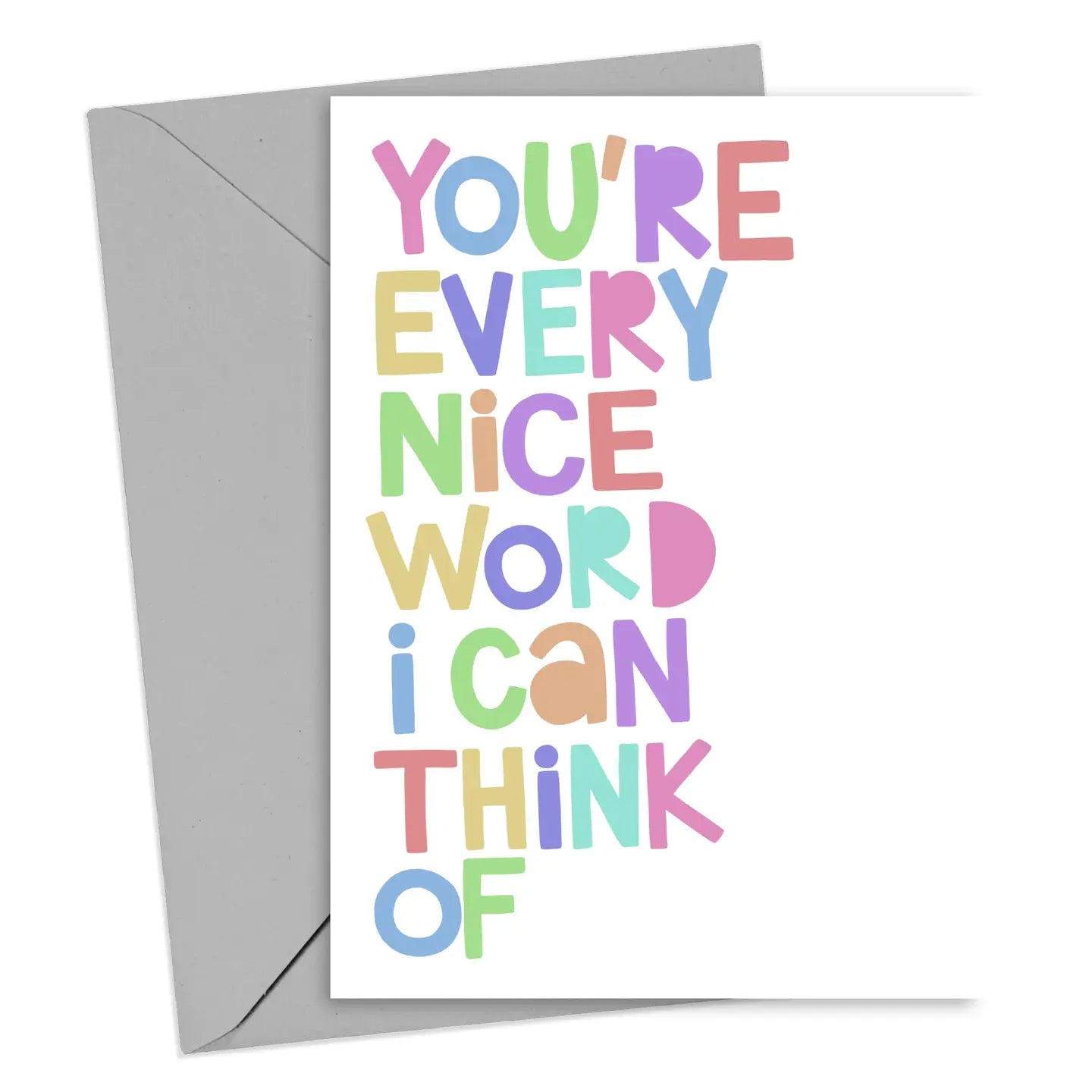 You're Every Nice Word I Can Think of Card