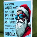 Santa Hates Little Bitches Greeting Card