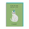 The Cat Wouldn't Greeting Card