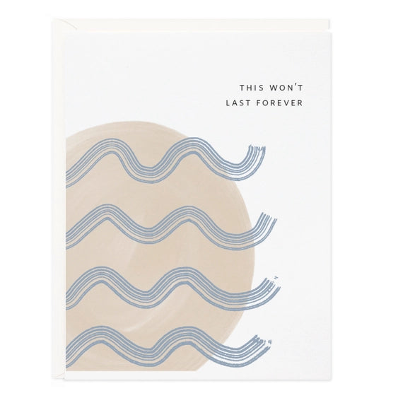 This Won't Last Forever Card